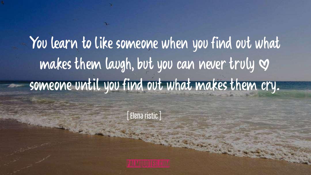 Laugh Often quotes by Elena Ristic