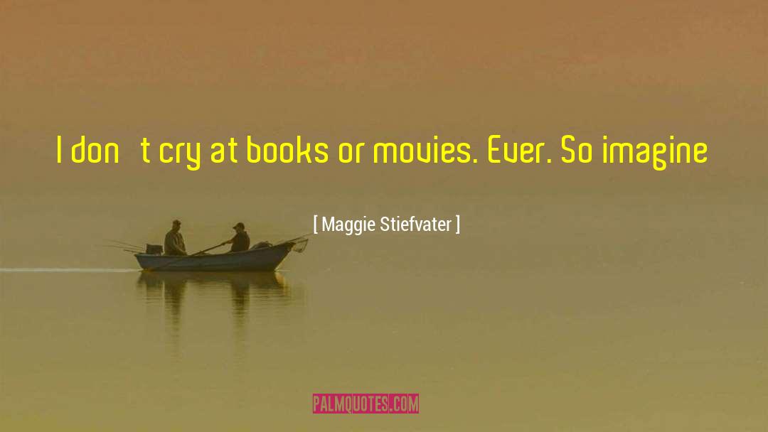 Laugh Or Cry quotes by Maggie Stiefvater