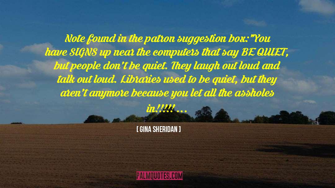 Laugh Out Loud Funny quotes by Gina Sheridan