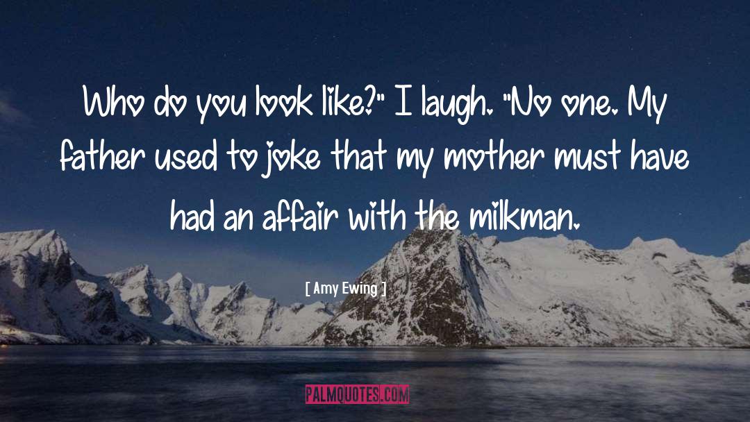 Laugh quotes by Amy Ewing