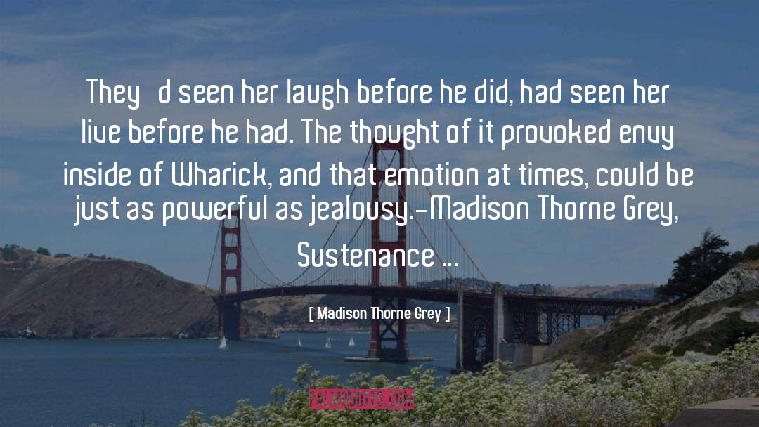 Laugh quotes by Madison Thorne Grey