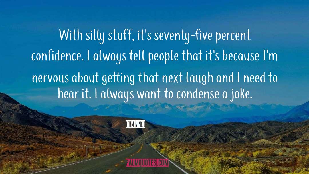 Laugh quotes by Tim Vine