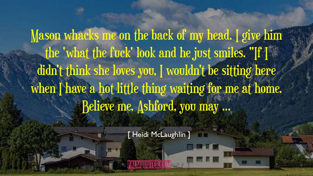 Laughable Loves quotes by Heidi McLaughlin