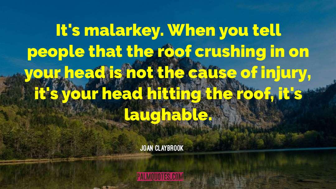 Laughable quotes by Joan Claybrook