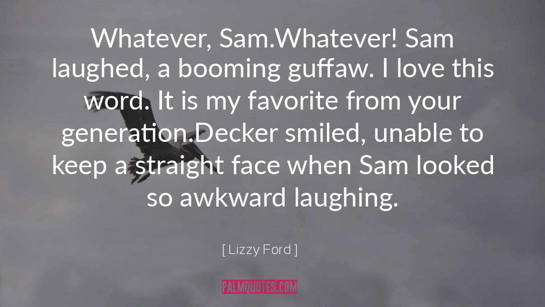 Laughed quotes by Lizzy Ford