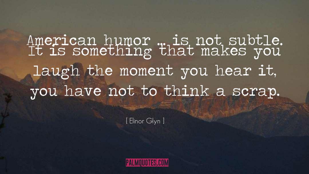 Laughing quotes by Elinor Glyn