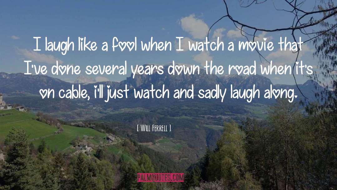 Laughing quotes by Will Ferrell