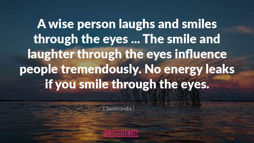 Laughs And Smiles quotes by Sivananda