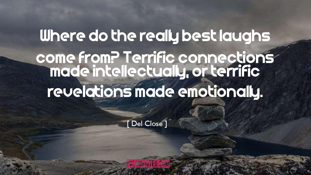 Laughs quotes by Del Close