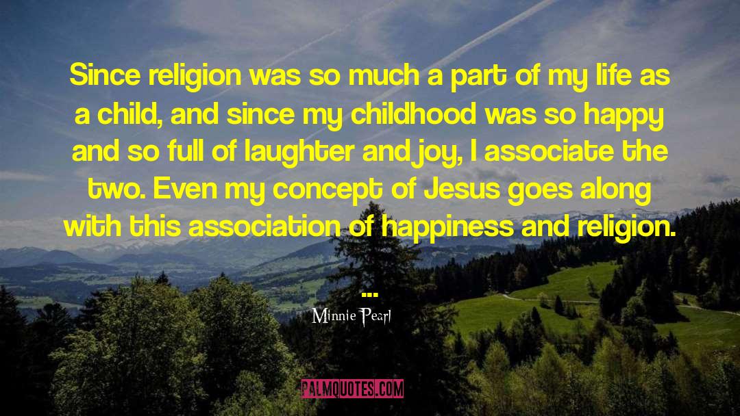 Laughter And Joy quotes by Minnie Pearl