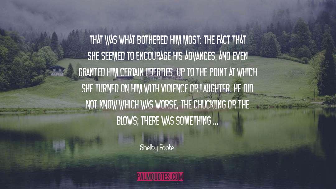 Laughter And Smiles quotes by Shelby Foote