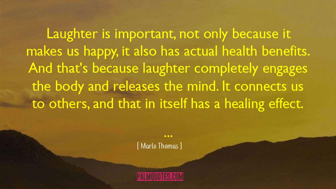 Laughter Healing quotes by Marlo Thomas