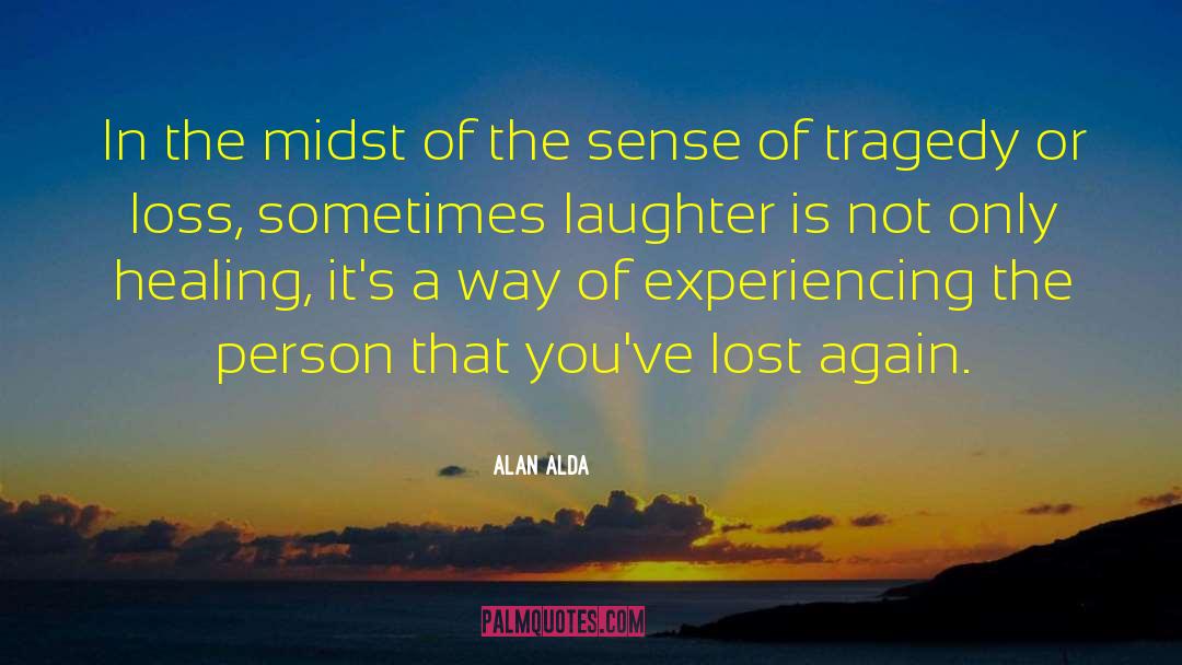 Laughter Healing quotes by Alan Alda