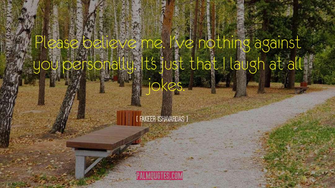 Laughter Is The Best Medicine quotes by Fakeer Ishavardas