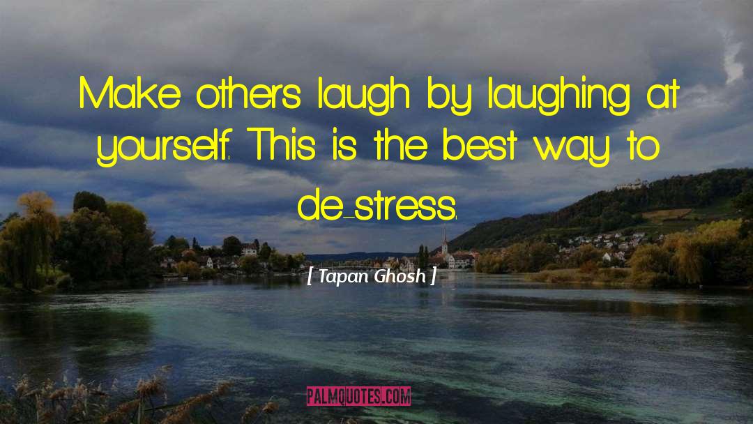 Laughter Is The Best Medicine quotes by Tapan Ghosh