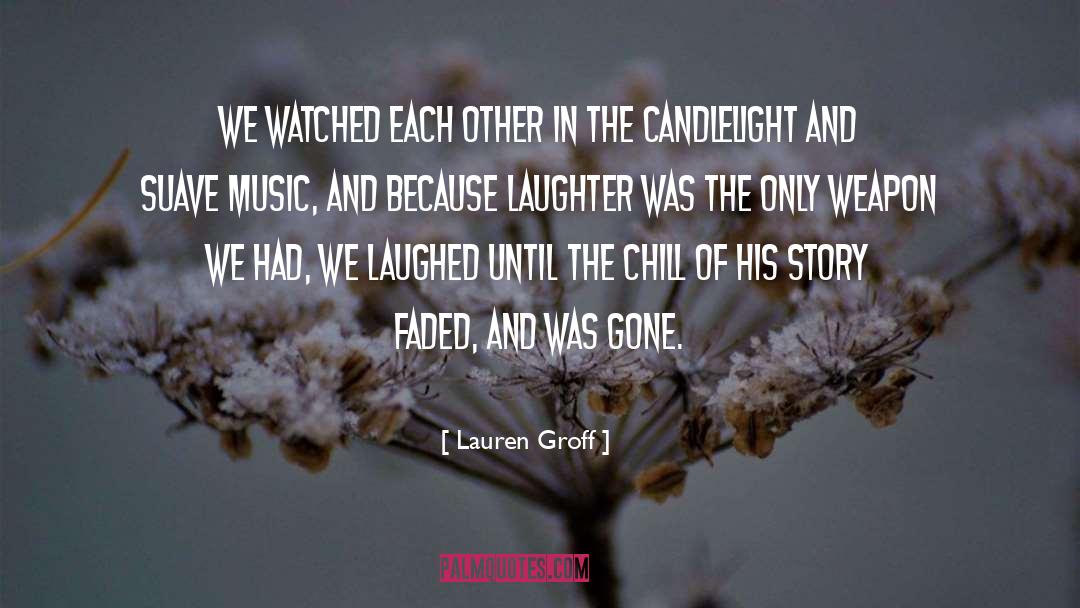 Laughter quotes by Lauren Groff