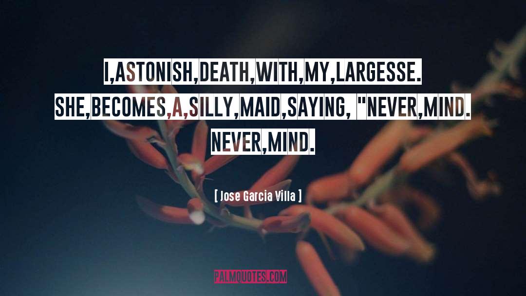 Laughter Silly quotes by Jose Garcia Villa