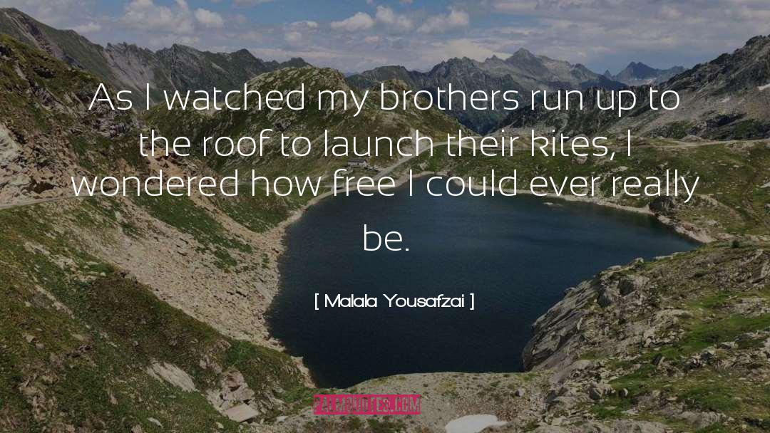 Launch quotes by Malala Yousafzai