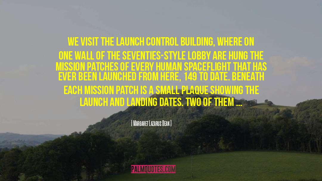 Launch quotes by Margaret Lazarus Dean