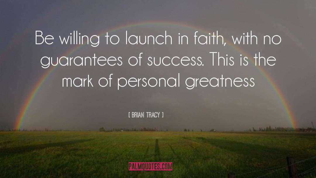 Launch quotes by Brian Tracy