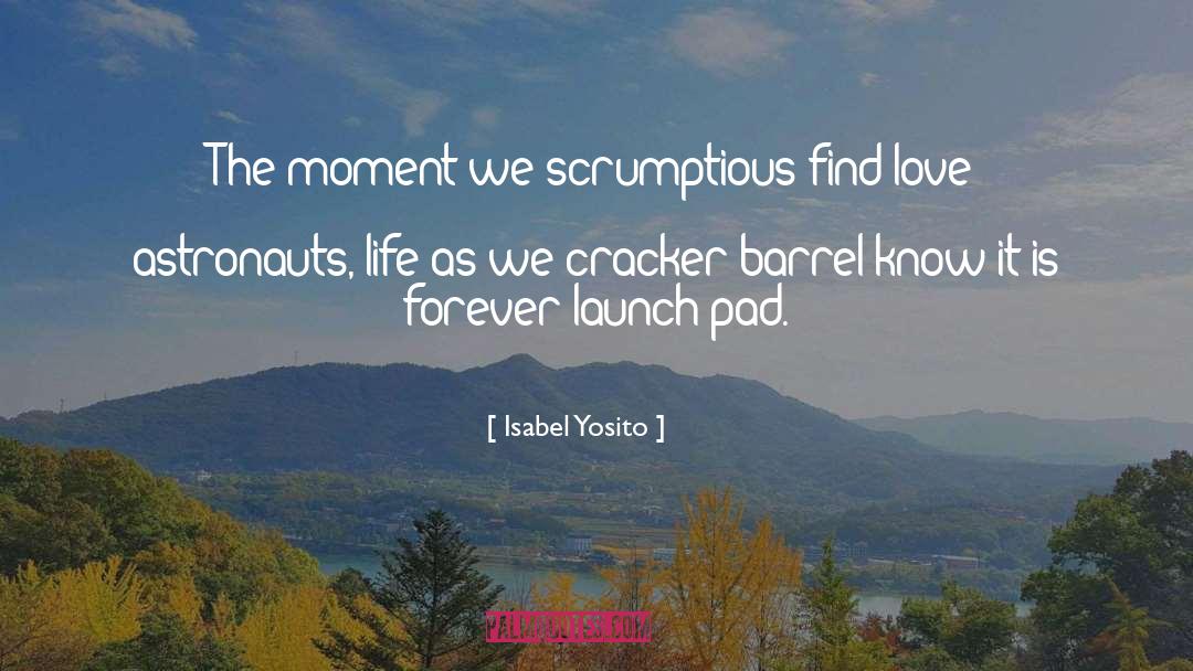 Launch quotes by Isabel Yosito