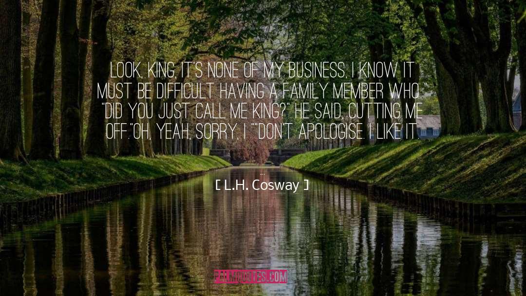 Launching A Business quotes by L.H. Cosway