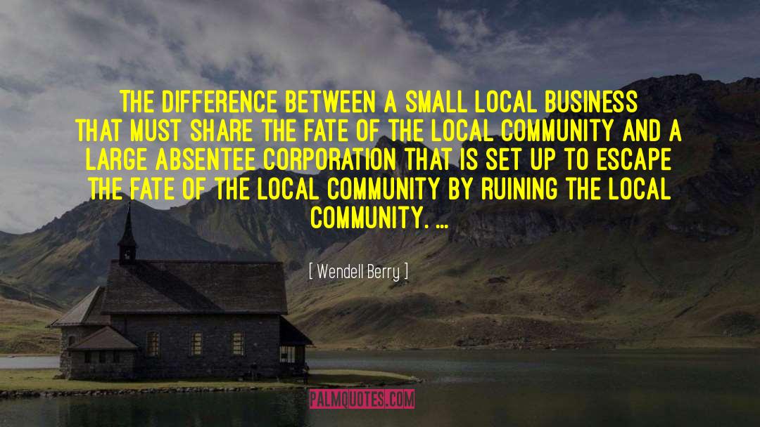 Launching A Business quotes by Wendell Berry