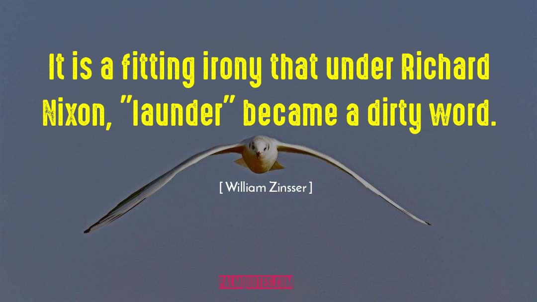 Launder quotes by William Zinsser