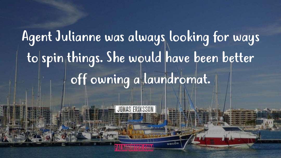 Laundromat quotes by Jonas Eriksson