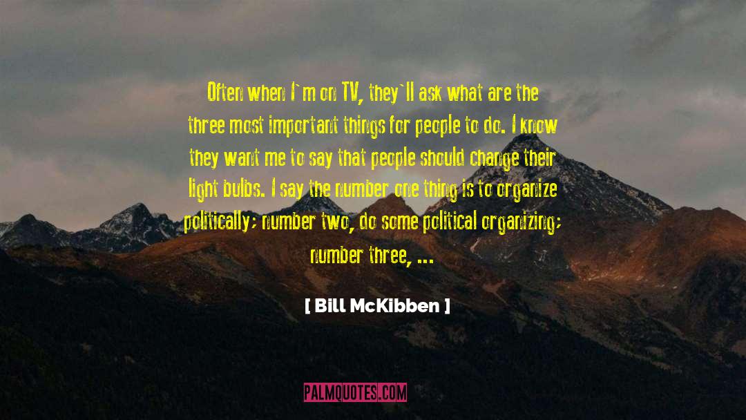Laundry And Organizing quotes by Bill McKibben