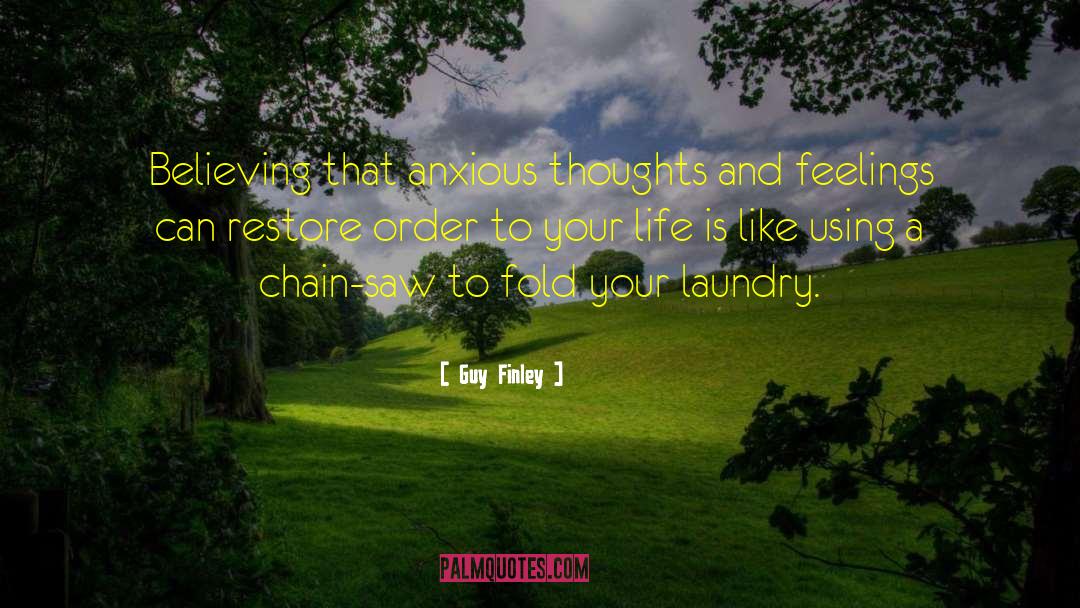 Laundry And Organizing quotes by Guy Finley