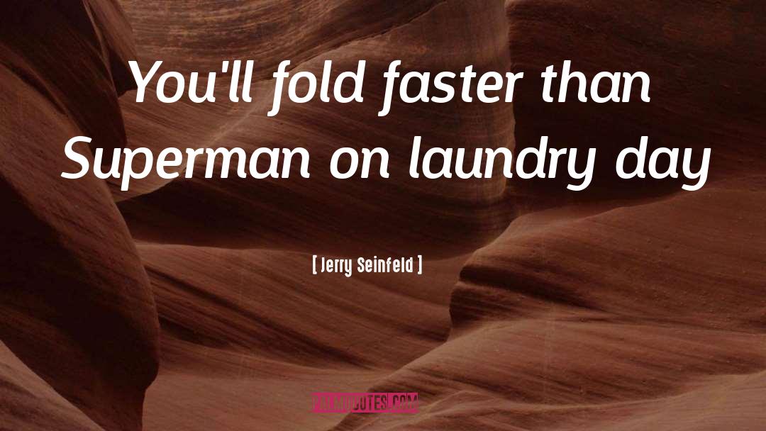 Laundry quotes by Jerry Seinfeld