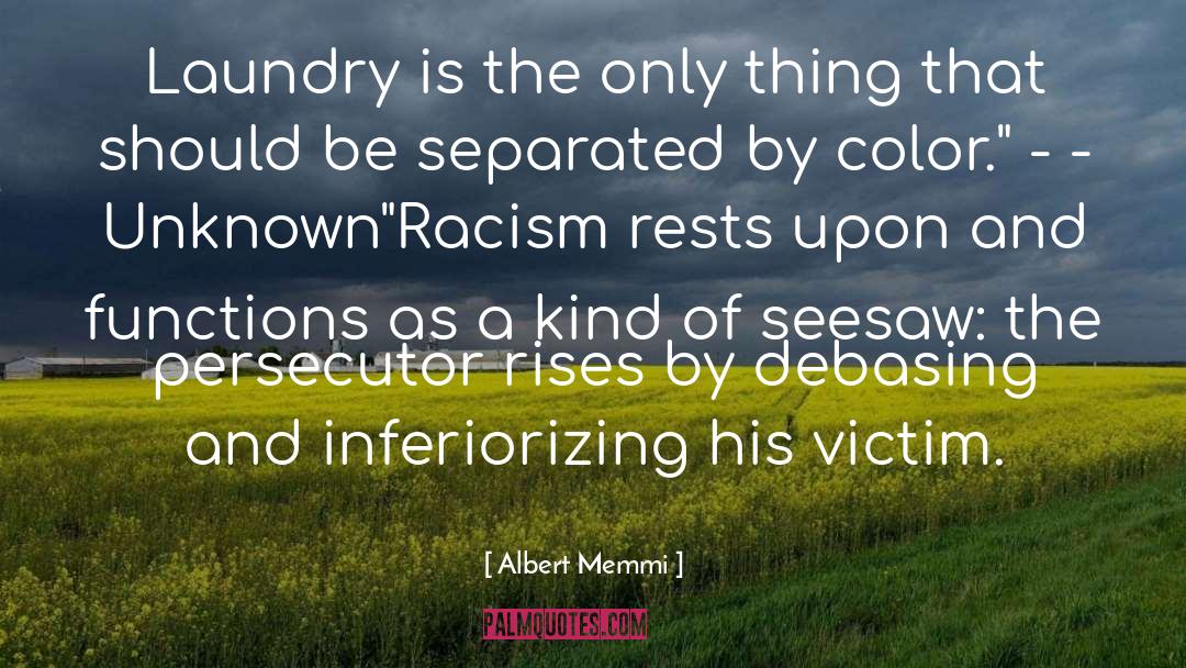 Laundry quotes by Albert Memmi