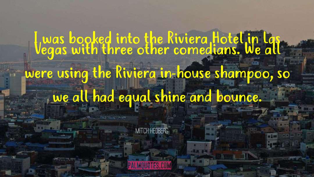 Launier Riviera quotes by Mitch Hedberg