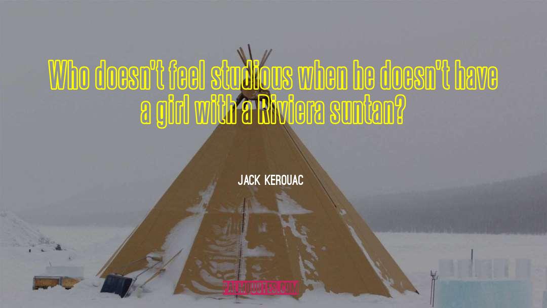 Launier Riviera quotes by Jack Kerouac