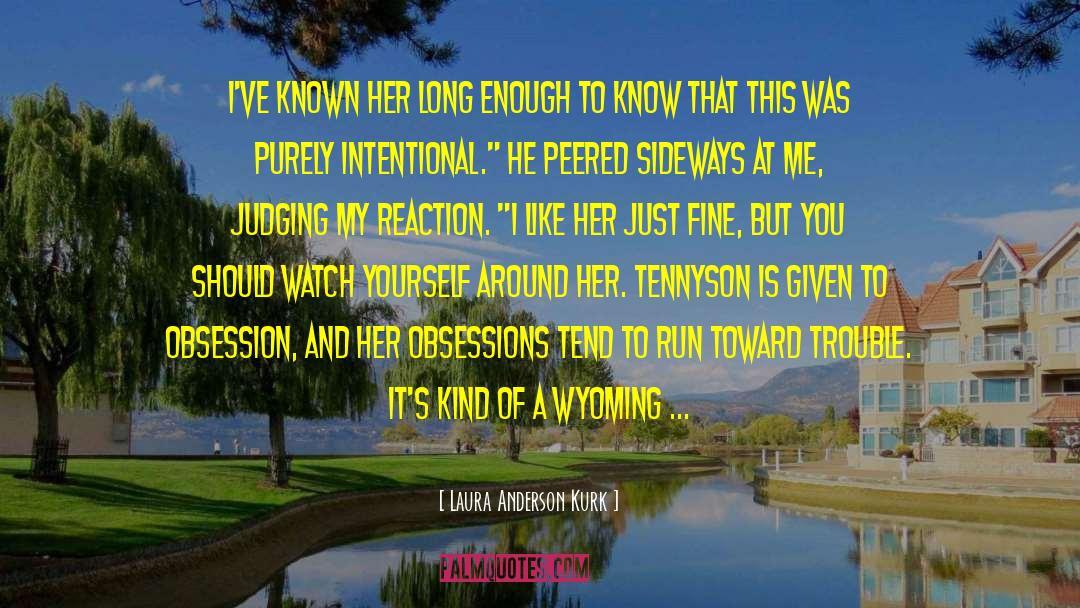 Laura Anderson Kurk quotes by Laura Anderson Kurk