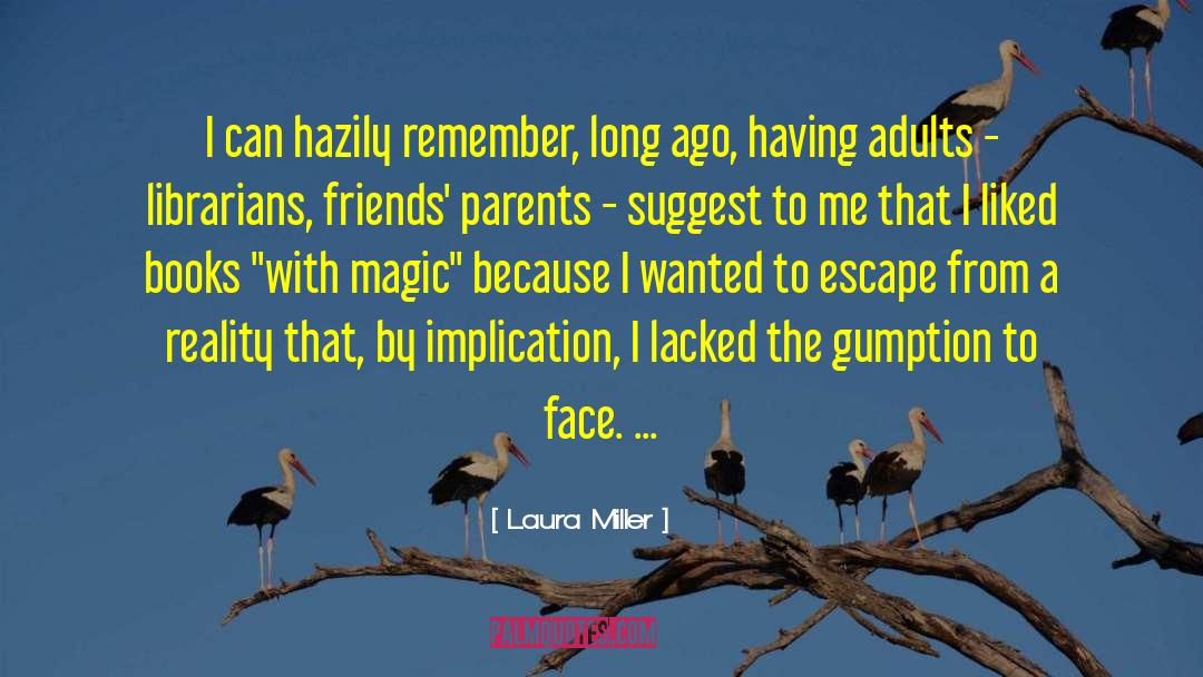 Laura Hunsaker quotes by Laura Miller