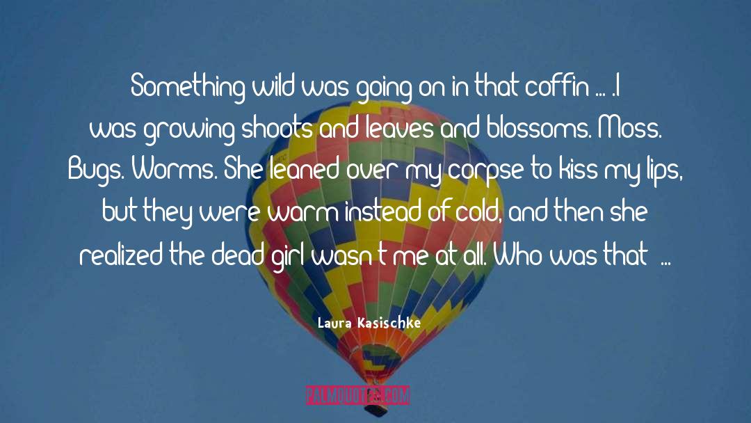 Laura Kasischke quotes by Laura Kasischke