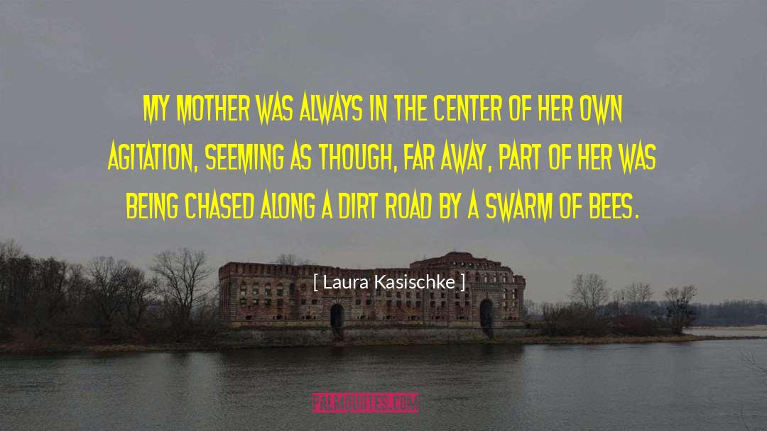 Laura Kasischke quotes by Laura Kasischke