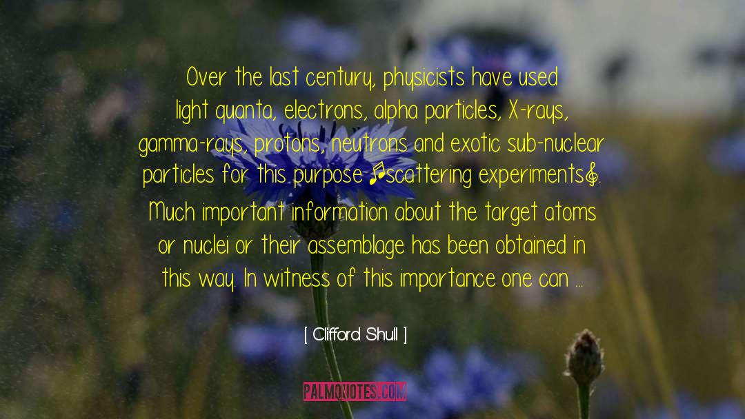 Laureate quotes by Clifford Shull