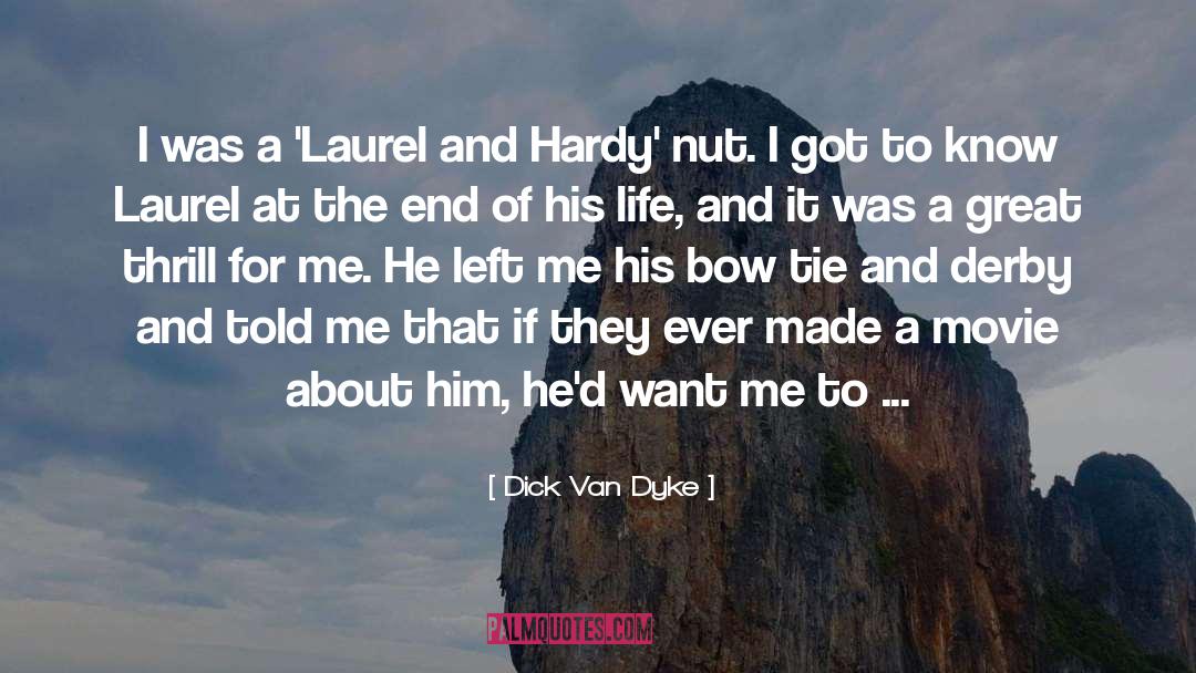 Laurel Hawkes quotes by Dick Van Dyke