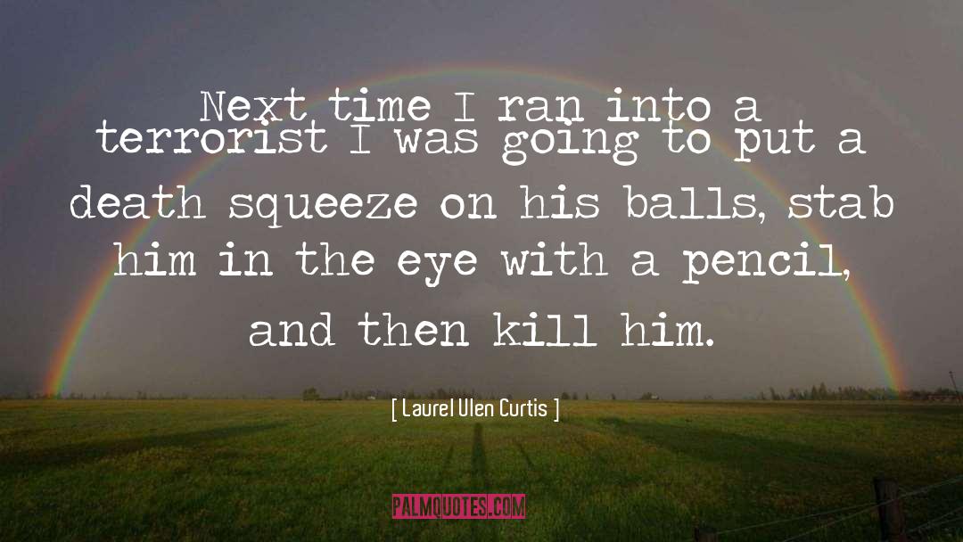 Laurel quotes by Laurel Ulen Curtis