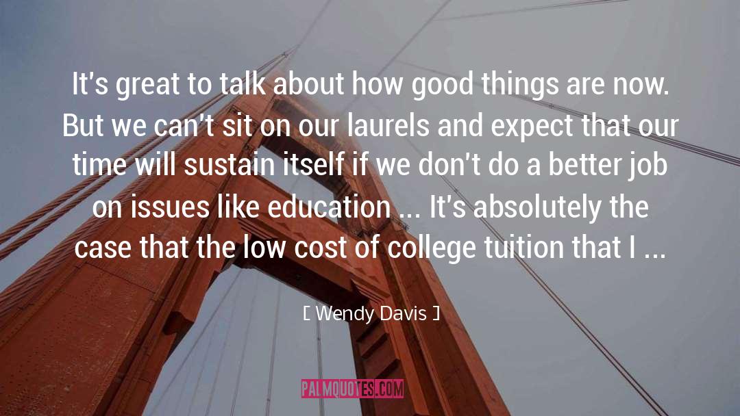 Laurels quotes by Wendy Davis