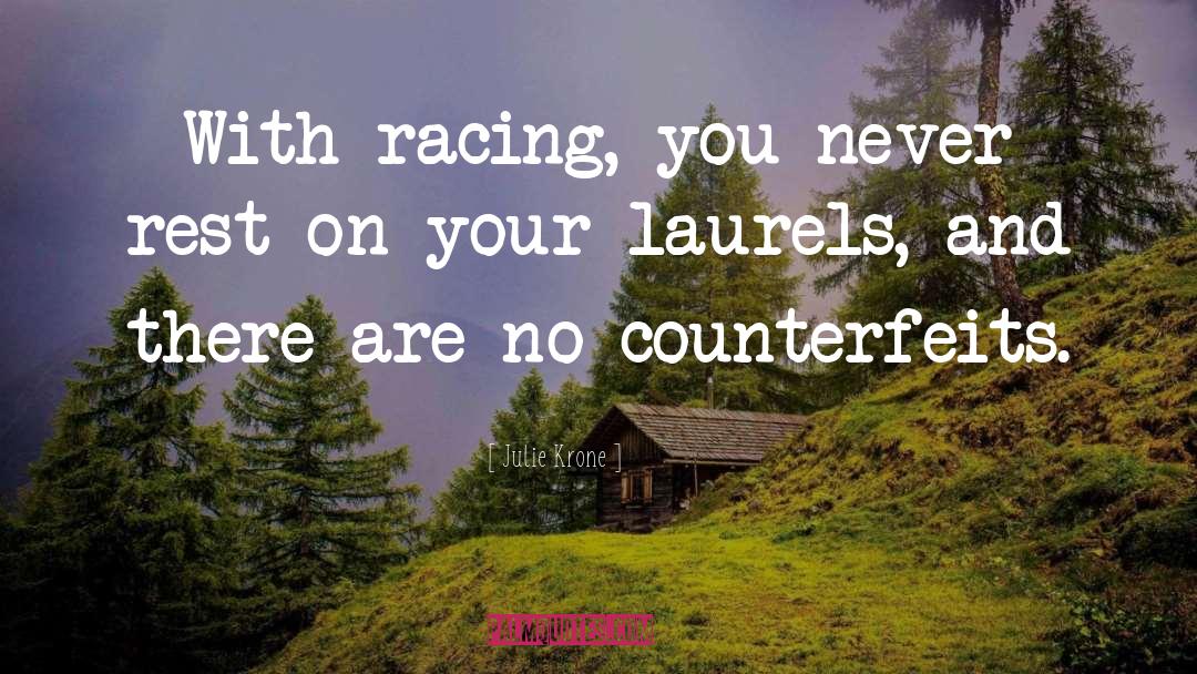 Laurels quotes by Julie Krone