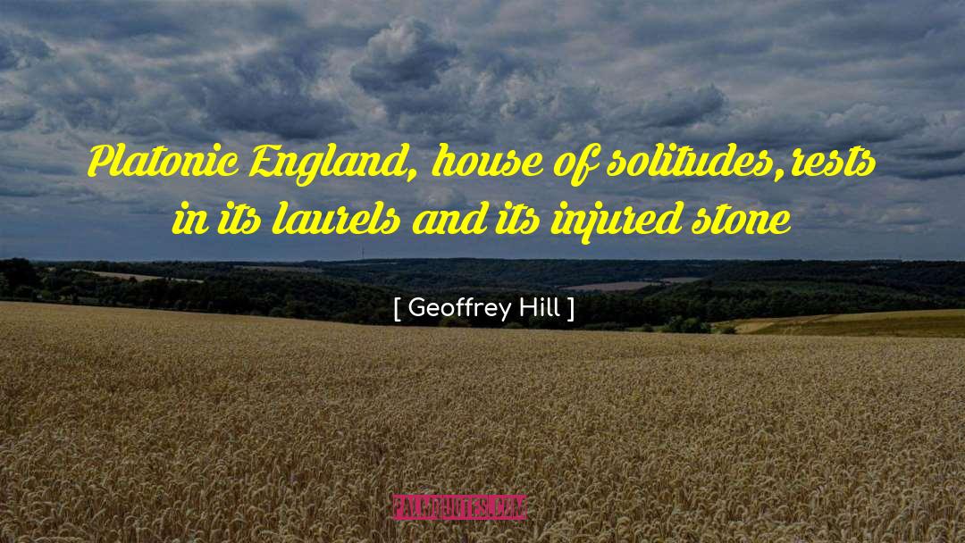 Laurels quotes by Geoffrey Hill