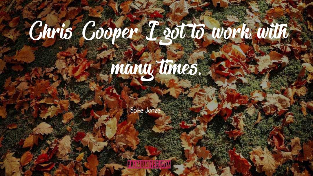 Lauren Cooper quotes by Spike Jonze