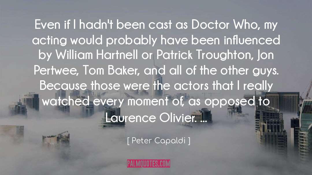Laurence Olivier quotes by Peter Capaldi