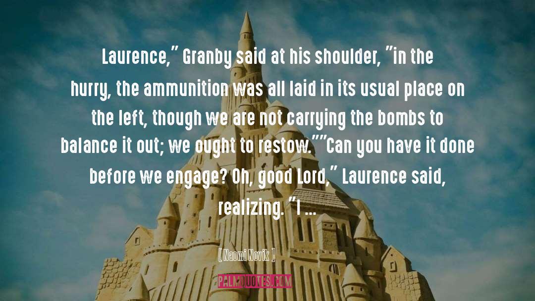 Laurence quotes by Naomi Novik