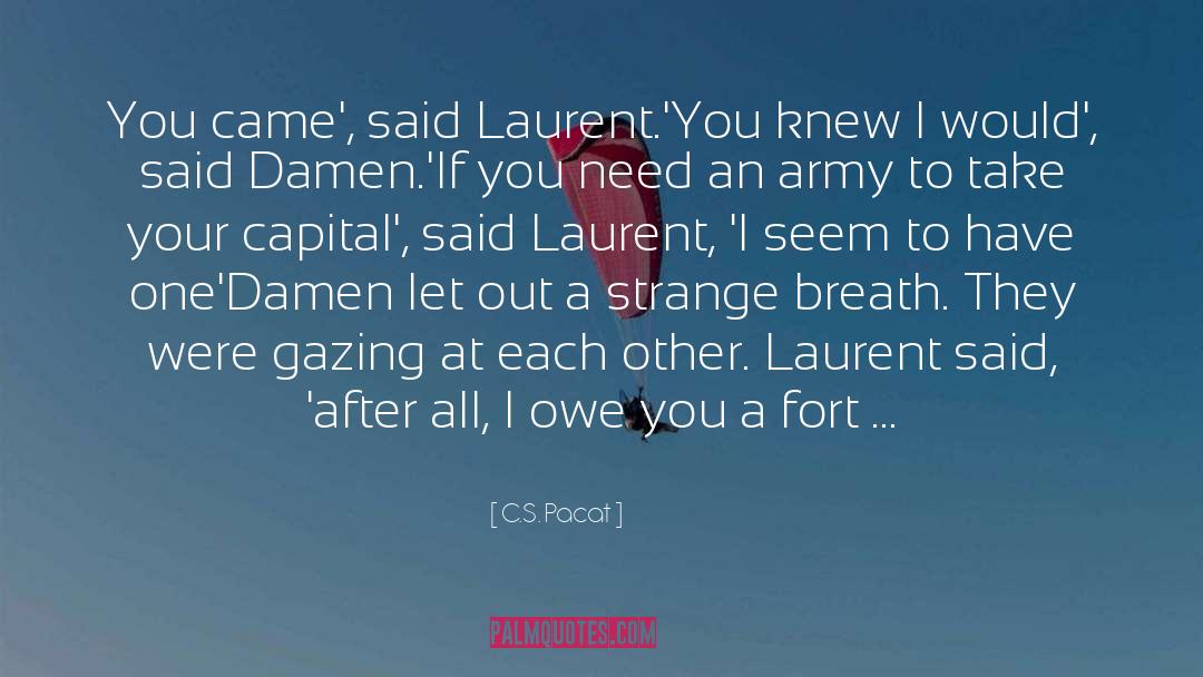 Laurent Of Vere quotes by C.S. Pacat