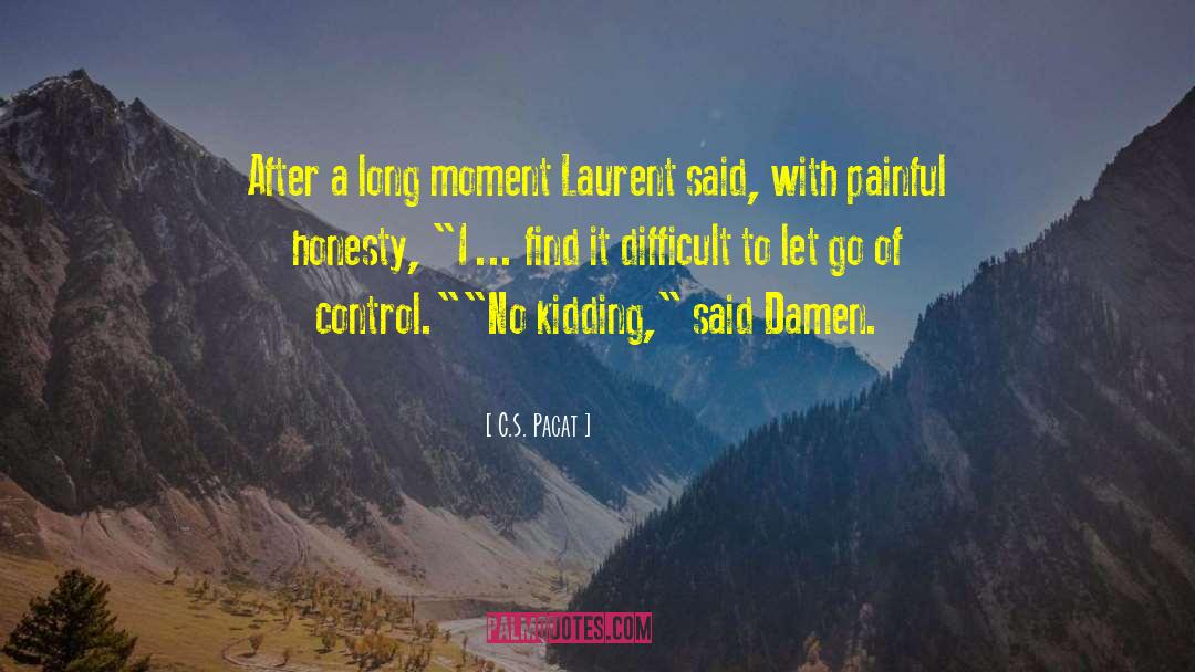 Laurent Of Vere quotes by C.S. Pacat